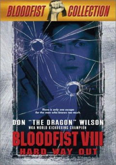 Bloodfist VIII: Hard Way Out (1996)