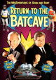 Return to the Batcave: The Misadventures of Adam and Burt