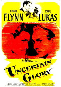 Uncertain Glory (1944)