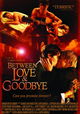 Between Love & Goodbye