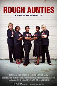 Rough Aunties (2008)