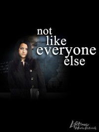 Not Like Everyone Else