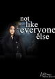 Not Like Everyone Else
