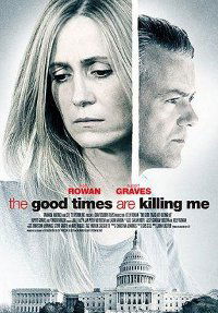 The Good Times Are Killing Me (2009)