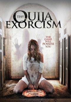 The Ouija Exorcism (2015)
