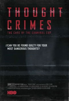 Thought Crimes: The Case of the Cannibal Cop (2015)