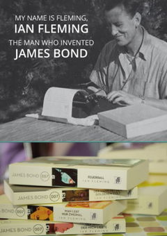 My Name Is Fleming, Ian Fleming - The Man Who Invented James Bond (2015)
