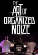 The Art of Organized Noize