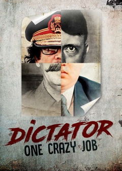 Dictateur: Un Boulot de Dingue (2012)
