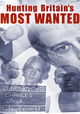 Hunting Britain’s Most Wanted