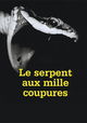 Le serpent aux mille coupures