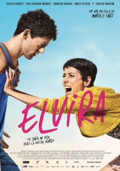 Elvira, Te Daría Mi Vida Pero la Estoy Usando (2014)