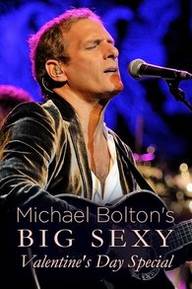 Michael Bolton's Big, Sexy Valentine's Day Special