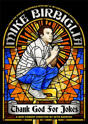 Mike Birbiglia: Thank God For Jokes