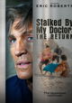 Stalked by My Doctor: The Return