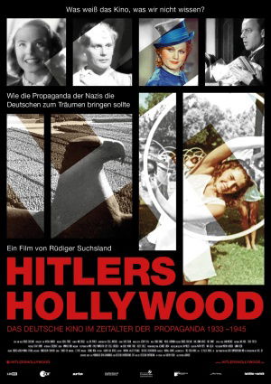 Hitlers Hollywood - Das Deutsche Kino im Zeitalter der Propaganda 1933 - 1945