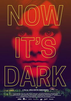Now It's Dark (2017)