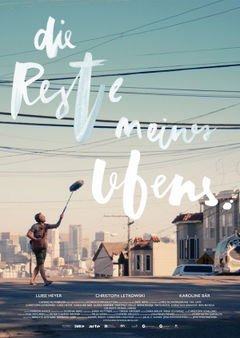 Die Reste Meines Lebens (2017)