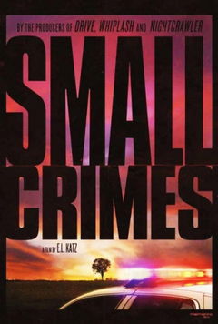 Small Crimes (2017)