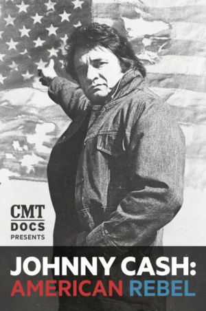 Johnny Cash: American Rebel