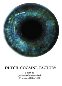 Dutch Cocaine Factory (2007)