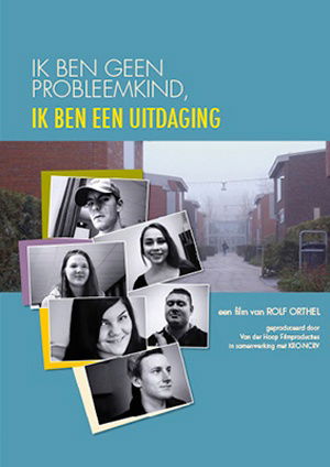 Ik ben geen probleemkind, ik ben een uitdaging