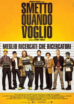 Smetto Quando Voglio (2014)