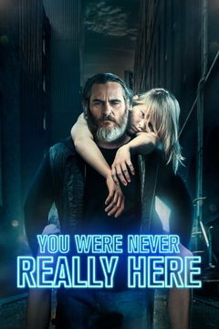 You Were Never Really Here (2017)