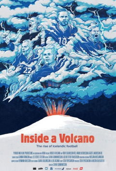 Inside a Volcano: The Rise of Icelandic Football (2016)