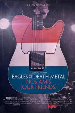Eagles of Death Metal: Nos Amis (2017)