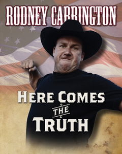 Rodney Carrington: Here Comes the Truth (2017)