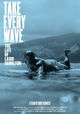Take Every Wave: The Life of Laird Hamilton