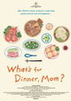 What's for Dinner, Mom?