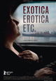 Exotica, Erotica, Etc.