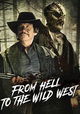 From Hell to the Wild West