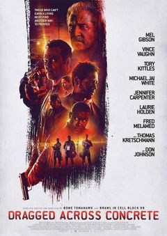 Dragged Across Concrete (2018)