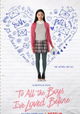 To All the Boys I've Loved Before