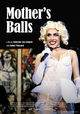 Mother’s Balls