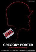 Gregory Porter Don't Forget Your Music