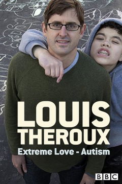 Louis Theroux: Extreme Love - Autism (2012)