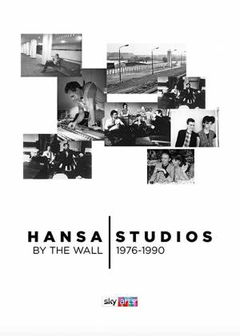 Hansa Studios: By The Wall 1976-90 (2018)