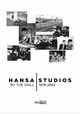 Hansa Studios: By The Wall 1976-90