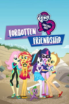 My Little Pony Equestria Girls: Forgotten Friendship (2018)