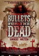 Bullets for the Dead