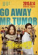Go Away Mr. Tumor