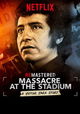 ReMastered: Massacre at the Stadium