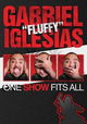 Gabriel “Fluffy” Iglesias: One Show Fits All