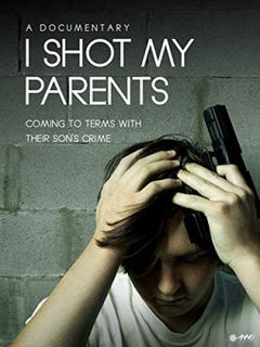 I Shot My Parents (2017)