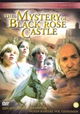 The Mystery of Black Rose Castle