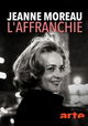Jeanne Moreau, l'affranchie